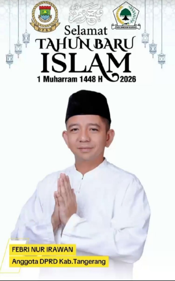 Febri Nur Irawan anggota DPRD Kabupaten Tangerang ucapkan Selamat Tahun Baru Islam 1 Muharram 1448 H`