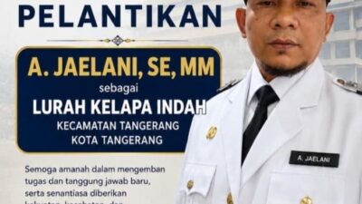 A. Jaelani, SE, MM Resmi Dilantik Jadi Lurah Kelapa Indah Kota Tangerang