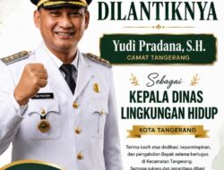 Yudi Pradana, S.H. Resmi Dilantik Jadi Kepala DLH Kota Tangerang